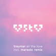 Traumer - All The Love