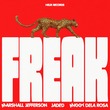Marshall Jefferson, Jaded, Miggy Dela Rosa - Freak (Extended Mix)