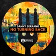 Danny Serrano - No Turning Back
