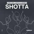 Chris Arna, Costa D, Morbus - Shotta (Extended Mix)