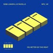 Jo Paciello, Sebb Junior - You Better Do This Right