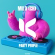 Milo (CH) - Party People