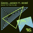 Daniel Jaeger, Beobê - Back To The Club
