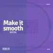 Gicol - Make It Smooth