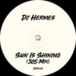 DJ Hermes - Sun Is Shining