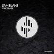 Sam Blans - Vibes Babe