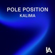 Kalima - Pole Position Kalima - Pole Position