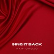Raw Ordio - SING IT BACK (REMIX) Raw Ordio - SING IT BACK (REMIX)