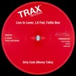 LX Fed, Fattie Bee, Live In Lover - Dirty Cash (Money Talks)