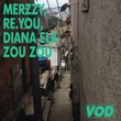 Re.you, Merzzy, Diana Ela - Zou Zou