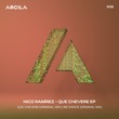 Nico Ramírez - Que Chevere EP