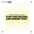 Fran Bortolossi - Stop That Record, and Rewind That!