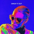 Chapter & Verse - Sweat It Out (Extended Mix)
