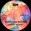 Sunshine Racket - Jazzy Moon