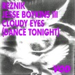 Keinemusik, Jesse Boykins III, Reznik (DE) - Cloudy Eyes (Dance Tonight)