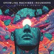 Growling Machines - Rounders (Stryker Remix)
