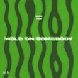 Brunno (BR), CVALM - Hold On Somebody