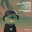 Mason Collective, Timeless oracle - Come To Ibiza (Max Dean Remix)