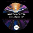 Kostya Outta - Equinox