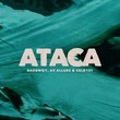Badbwoy, AV Allure, Celo1st - Ataca