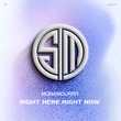 MonAmourrr - Right Here Right Now