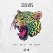 Vito Beto - My Sons