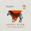 Pazzos - Groove Below
