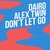 Alex Twin, Dairo - Don't Let Go