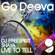 DJ Freespirit, Shaya - Live To Tell