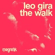Leo Gira - The Walk