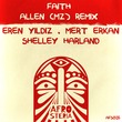 Shelley Harland, Mert Erkan, Eren Yildiz - Faith (ALLEN (MZ) Remix)