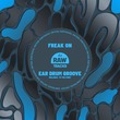 FREAK ON - Ear Drum Groove
