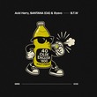 ACID HARRY, Ðyavo, Santana (CA) - B.T.W