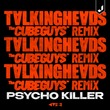 The Cube Guys, Talking Heads - Psycho Killer (The Cube Guys Remix)