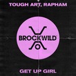 Tough Art, Rapham - Get Up Girl