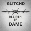 Dame (US) - Rebirth EP