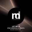 Xsonatix, Stas Underhill, Teneya - Let Me In
