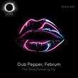 Dub Pepper, Februm - The Show Dub Pepper, Februm - The Show