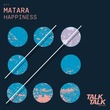 Matara - Happiness Matara - Happiness