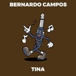 Bernardo Campos - Tina Bernardo Campos - Tina