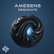 Amesens - Resonate Amesens - Resonate
