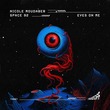 Nicole Moudaber, Space 92 - Eyes On Me