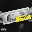 Anti Up - I Cannot Anti Up - I Cannot