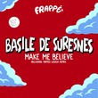 Basile de Suresnes - Make me believe Basile de Suresnes - Make me believe