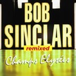 Bob Sinclar - Champs Elysees Remixed