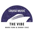 Mark Funk, Danny Cruz - The Vibe Mark Funk, Danny Cruz - The Vibe