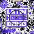 LATIN HOUSE GANG - Latin House Gang Vol.3 LATIN HOUSE GANG - Latin House Gang Vol.3