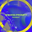 DanMat - Wrong Prompt