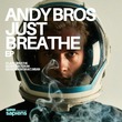 Andy Bros - Just Breathe