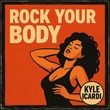 Kyle Icardi - Rock Your Body